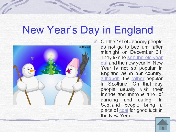 New Year’s Day in England On the 1 st of January people do not