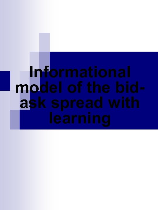 Informational model of the bidask spread with learning 