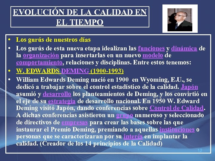 EVOLUCIÓN DE LA CALIDAD EN EL TIEMPO • Los gurús de nuestros días •