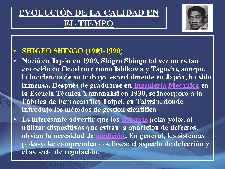 EVOLUCIÓN DE LA CALIDAD EN EL TIEMPO • SHIGEO SHINGO (1909 -1990) • Nació