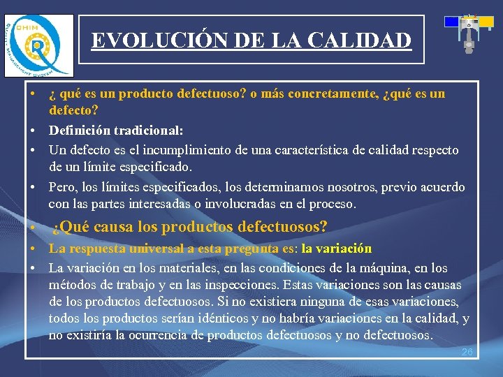 EVOLUCIÓN DE LA CALIDAD • ¿ qué es un producto defectuoso? o más concretamente,