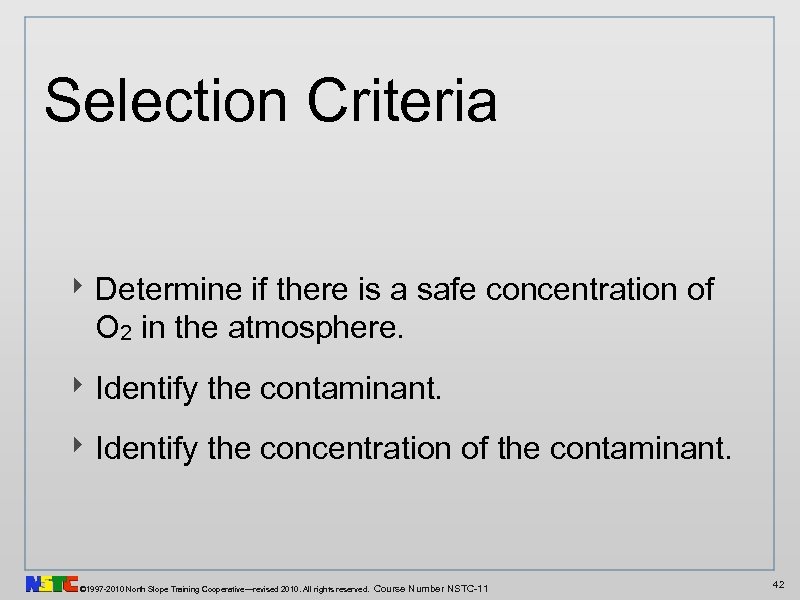 Selection Criteria ‣ Determine if there is a safe concentration of O 2 in