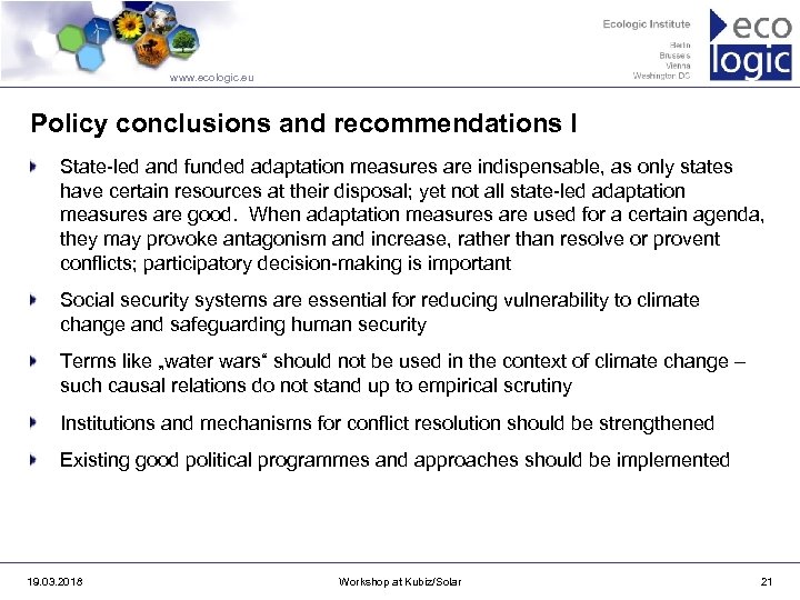 www. ecologic. eu Policy conclusions and recommendations I State-led and funded adaptation measures are