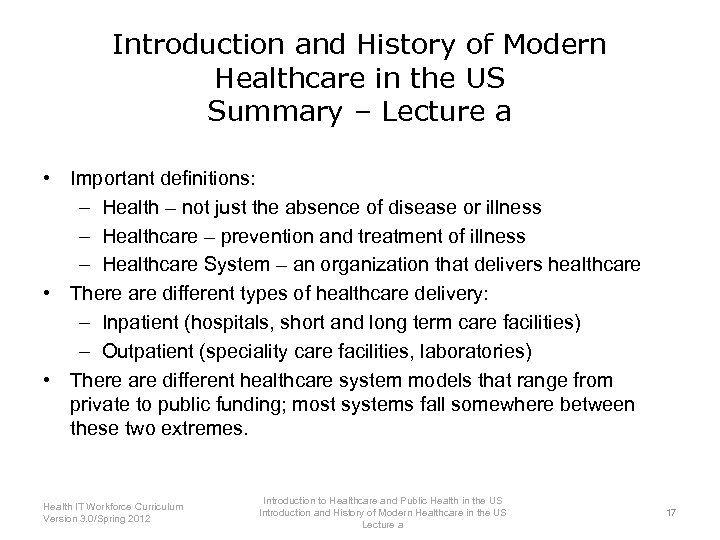 Introduction and History of Modern Healthcare in the US Summary – Lecture a •