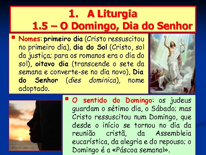 1. A Liturgia 1. 5 – O Domingo, Dia do Senhor § Nomes: primeiro