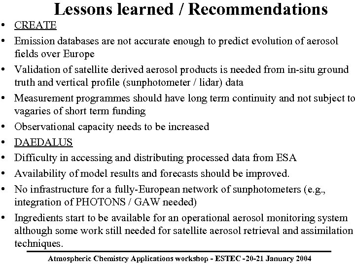 Lessons learned / Recommendations • CREATE • Emission databases are not accurate enough to