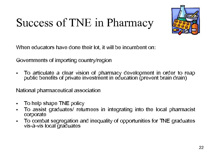 Success of TNE in Pharmacy When educators have done their lot, it will be