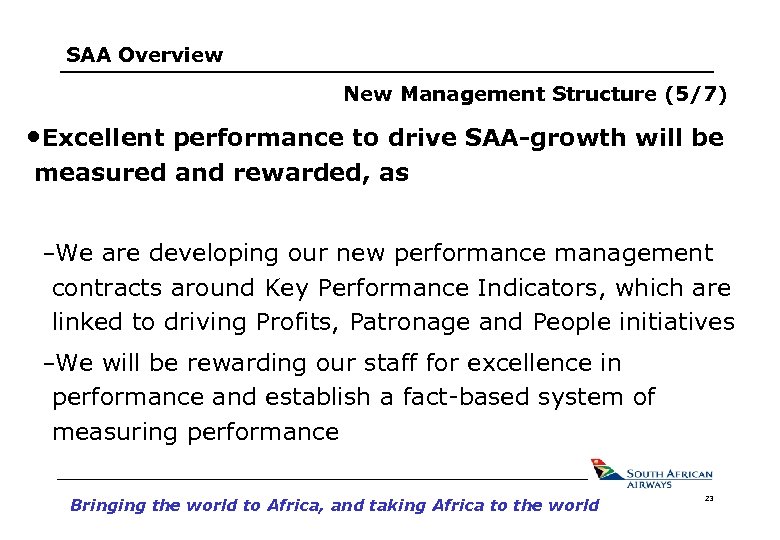 SAA Overview New Management Structure (5/7) • Excellent performance to drive SAA-growth will be