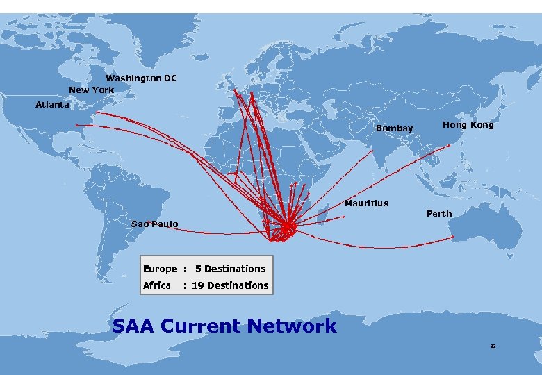 SAA Overview Washington DC New York Atlanta Bombay Hong Kong Mauritius Perth Sao Paulo