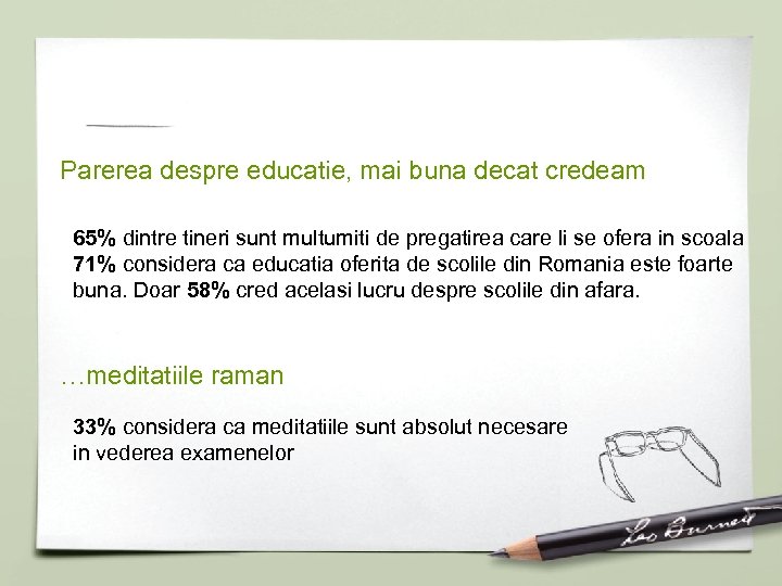 Parerea despre educatie, mai buna decat credeam 65% dintre tineri sunt multumiti de pregatirea