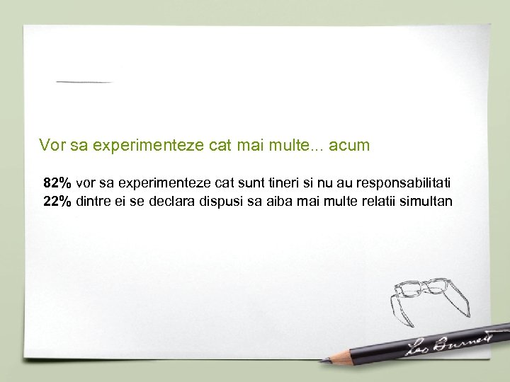 Vor sa experimenteze cat mai multe. . . acum 82% vor sa experimenteze cat