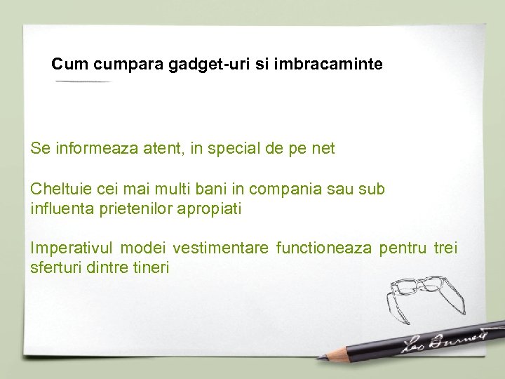 Cum cumpara gadget-uri si imbracaminte Se informeaza atent, in special de pe net Cheltuie