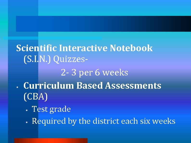 Scientific Interactive Notebook (S. I. N. ) Quizzes 2 - 3 per 6 weeks