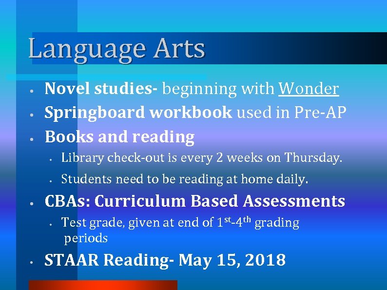 Language Arts • • • Novel studies- beginning with Wonder Springboard workbook used in