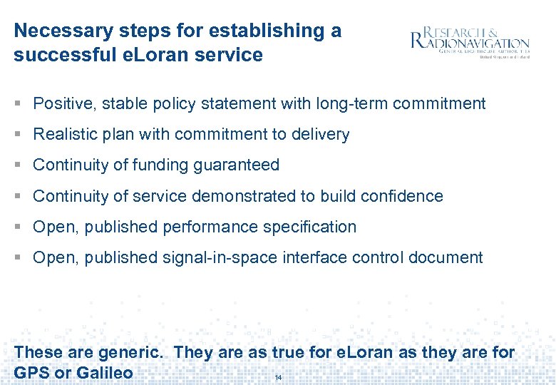 Necessary steps for establishing a successful e. Loran service § Positive, stable policy statement