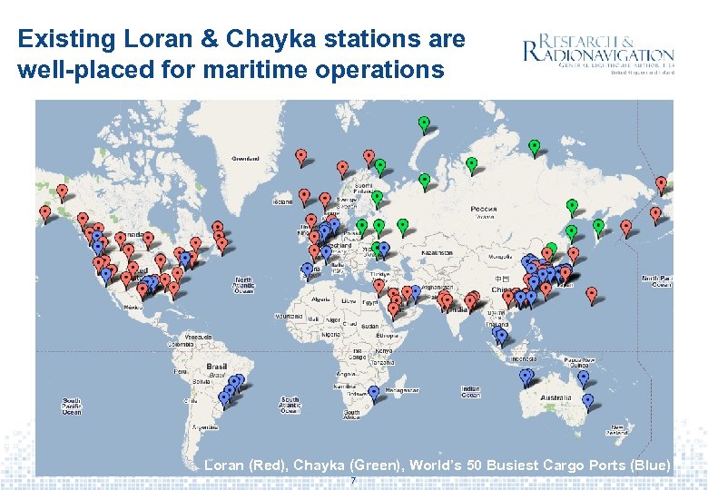 Existing Loran & Chayka stations are well-placed for maritime operations Loran (Red), Chayka (Green),