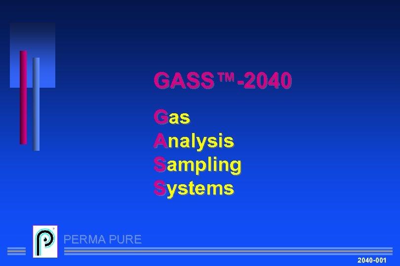 GASS™-2040 Gas Analysis Sampling Systems PERMA PURE 2040 -001 