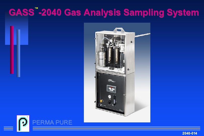 ™ GASS -2040 Gas Analysis Sampling System PERMA PURE 2040 -014 