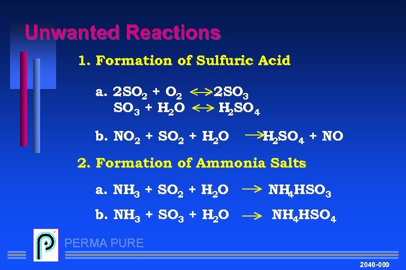 Unwanted Reactions 1. Formation of Sulfuric Acid a. 2 SO 2 + O 2