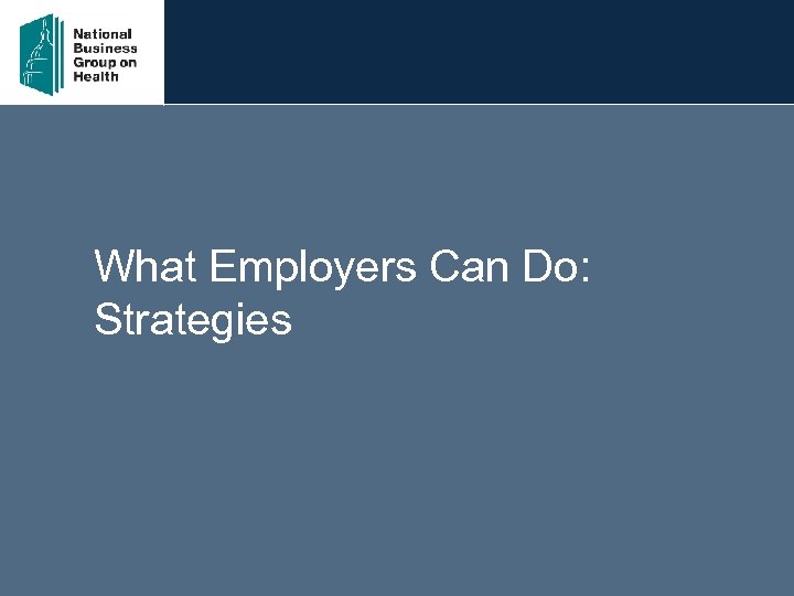What Employers Can Do: Strategies 