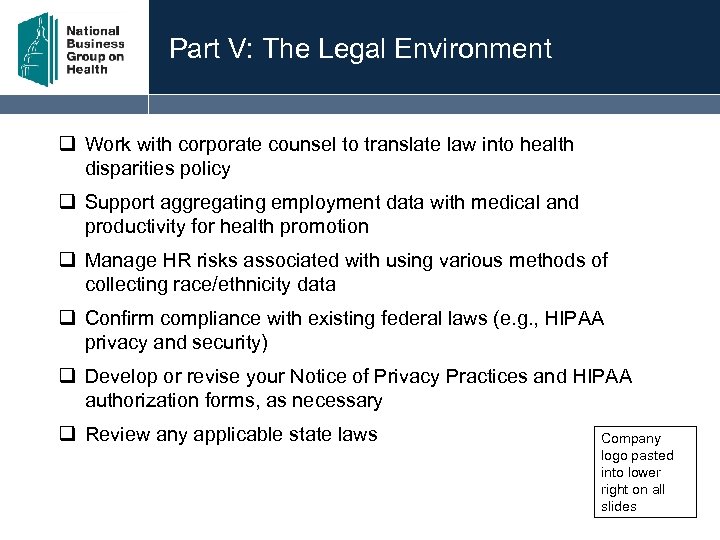 Part V: The Legal Environment q Work with corporate counsel to translate law into