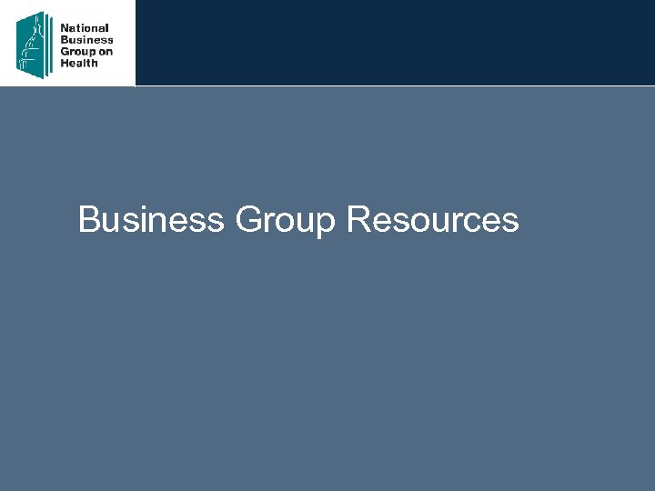 Business Group Resources 