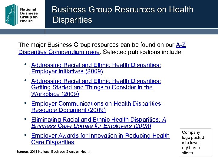 Business Group Resources on Health Disparities The major Business Group resources can be found