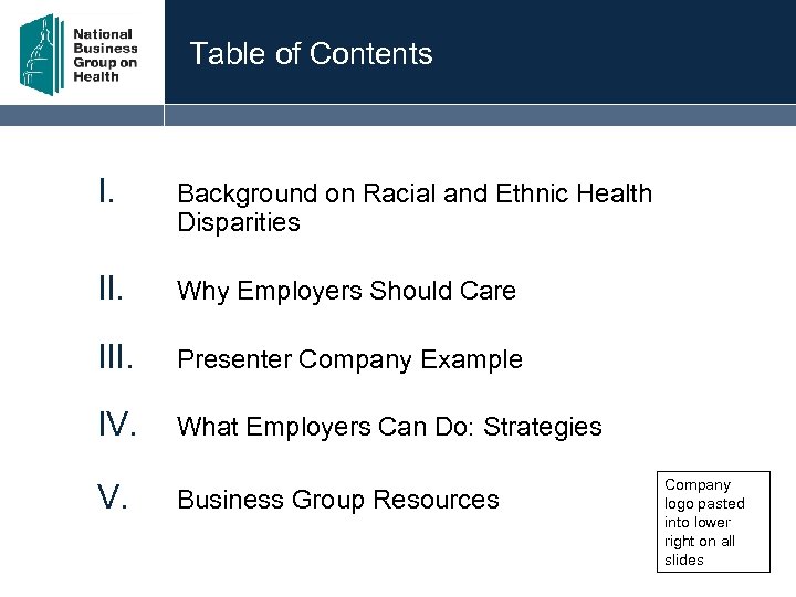 Table of Contents I. Background on Racial and Ethnic Health Disparities II. Why Employers