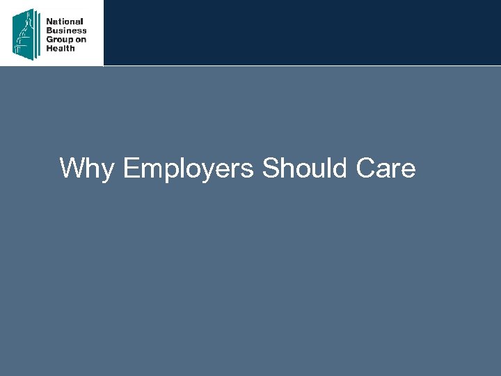 Why Employers Should Care 