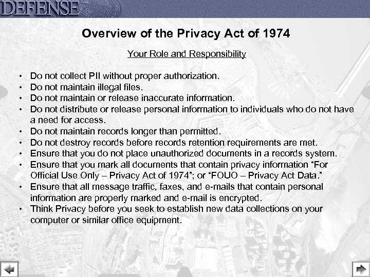 Overview of the Privacy Act of 1974 Your Role and Responsibility • • •