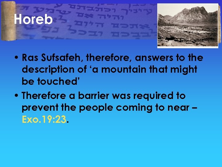 Horeb • Ras Sufsafeh, therefore, answers to the description of ‘a mountain that might