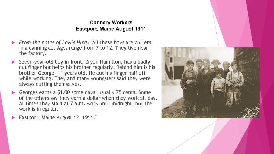 Cannery Workers Eastport, Maine August 1911 From the notes of Lewis Hine: "All these