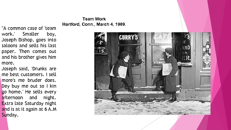 "A common case of 'team work. ' Smaller boy, Joseph Bishop, goes into saloons