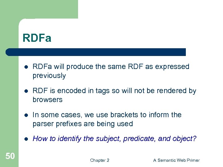 RDFa l l RDF is encoded in tags so will not be rendered by
