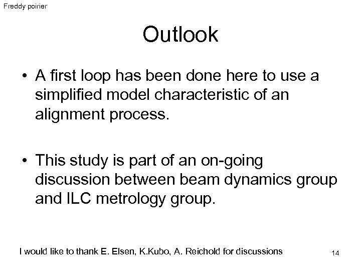 Freddy poirier Outlook • A first loop has been done here to use a