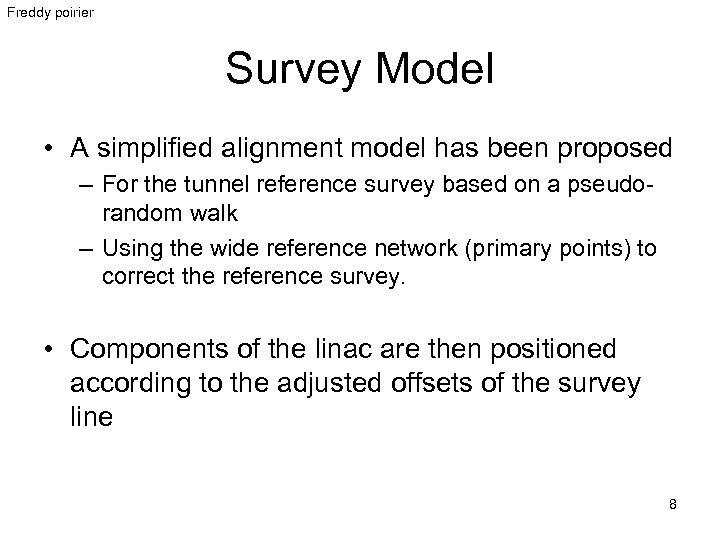 Freddy poirier Survey Model • A simplified alignment model has been proposed – For