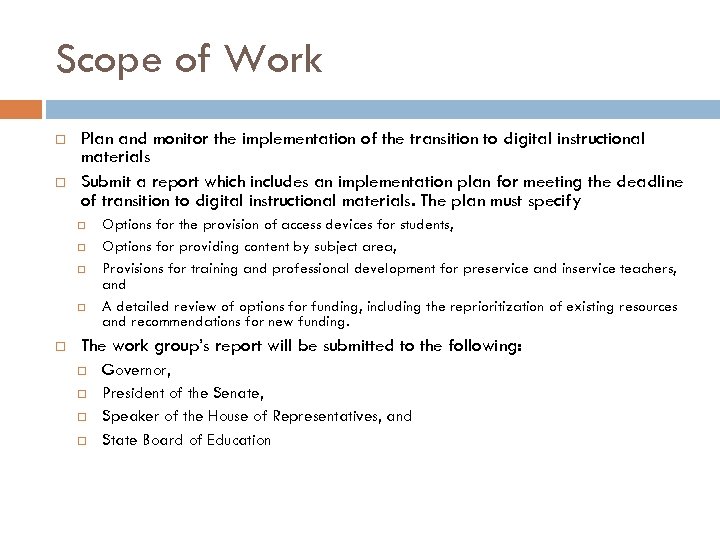 Scope of Work Plan and monitor the implementation of the transition to digital instructional
