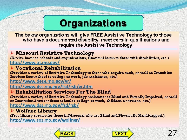 Organizations The below organizations will give FREE Assistive Technology to those who have a