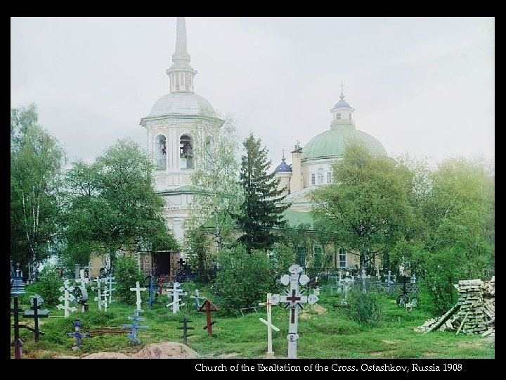 Church of the Exaltation of the Cross. Ostashkov, Russia 1908 