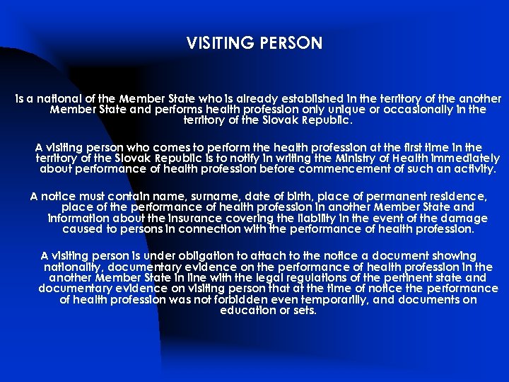 VISITING PERSON is a national of the Member State who is already established in
