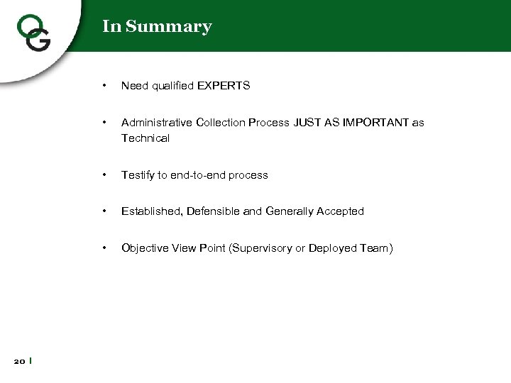 In Summary • • Administrative Collection Process JUST AS IMPORTANT as Technical • Testify