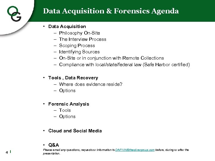 Data Acquisition & Forensics Agenda • Data Acquisition – Philosophy On-Site – The Interview