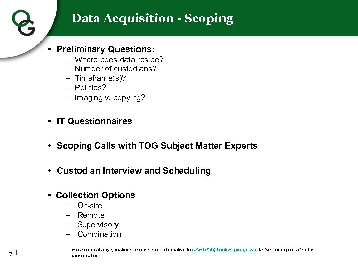 Data Acquisition - Scoping • Preliminary Questions: – – – Where does data reside?