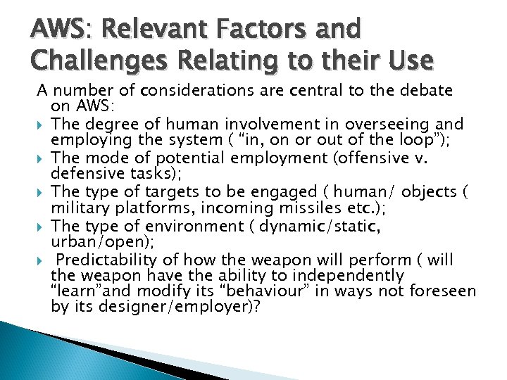 AWS: Relevant Factors and Challenges Relating to their Use A number of considerations are