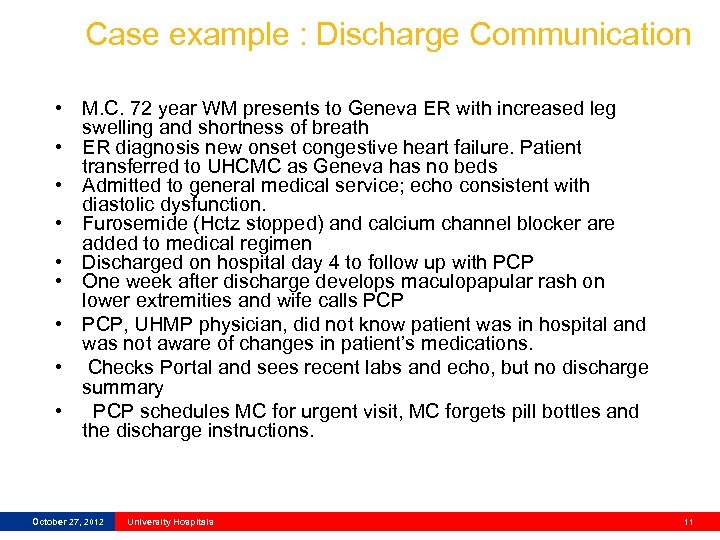 Case example : Discharge Communication • M. C. 72 year WM presents to Geneva