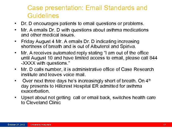 Case presentation: Email Standards and Guidelines • Dr. D encourages patients to email questions
