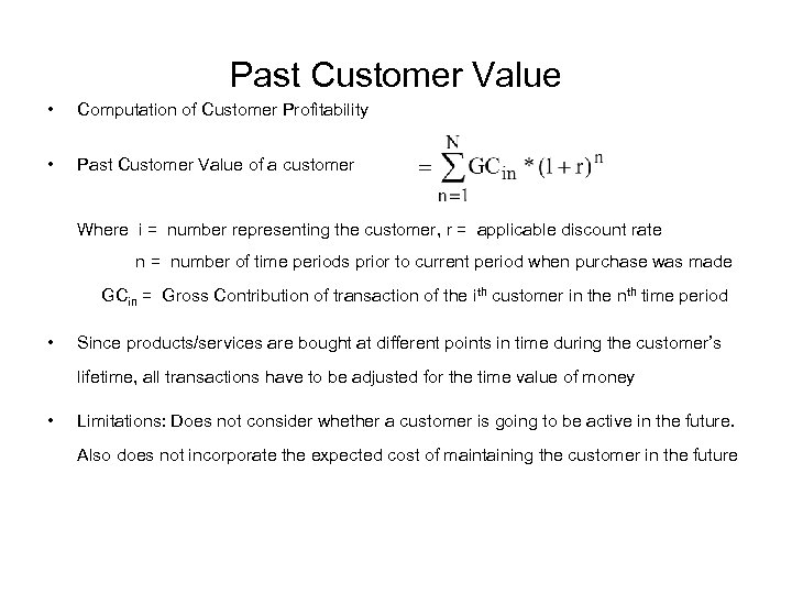 Past Customer Value • Computation of Customer Profitability • Past Customer Value of a