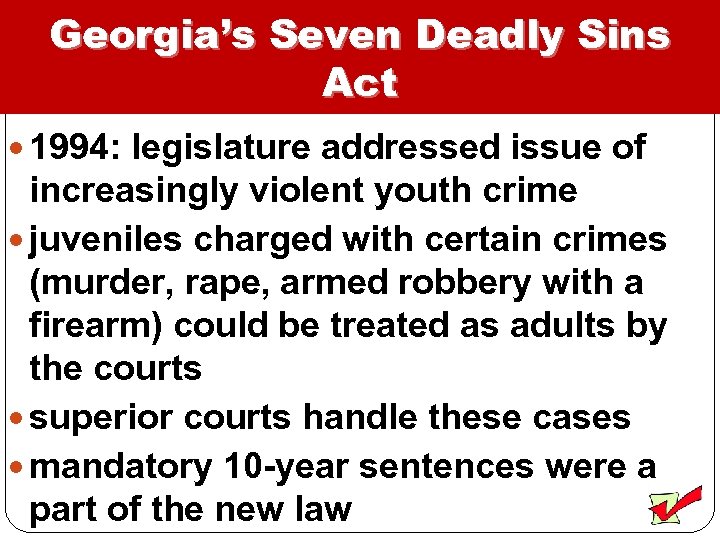 Georgia’s Seven Deadly Sins Act 1994: legislature addressed issue of increasingly violent youth crime