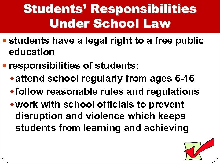 Students’ Responsibilities Under School Law students have a legal right to a free public