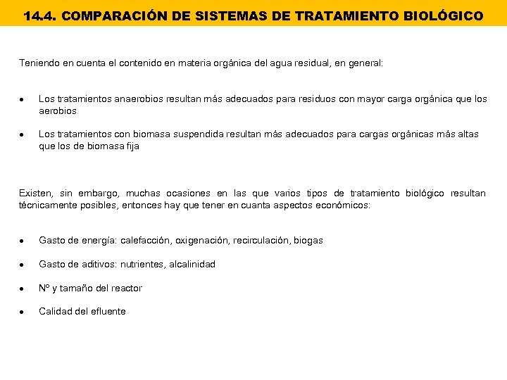 14. 4. COMPARACIÓN DE SISTEMAS DE TRATAMIENTO BIOLÓGICO Teniendo en cuenta el contenido en